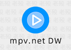 mpv.net DW 2.1.0 开源媒体播放器 MPV 定制